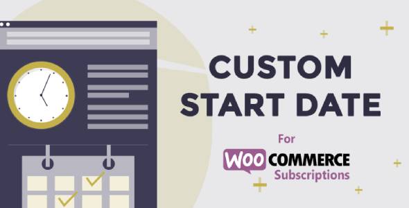 Custom Start Date for WooCommerce Subscriptions GPL WordPress Plugin